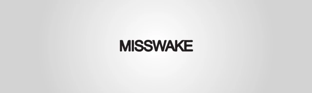 misswake